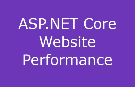 ASP.NET Core Performance