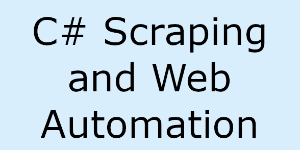 C# Scraping and Web Automation