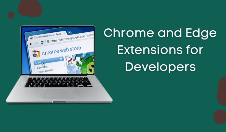 Chrome and Edge extensions for developers