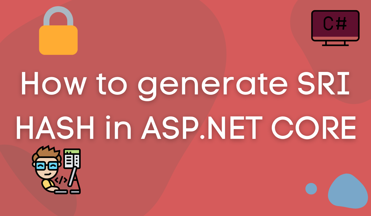 How to generate SRI Hash in ASP.NET CORE
