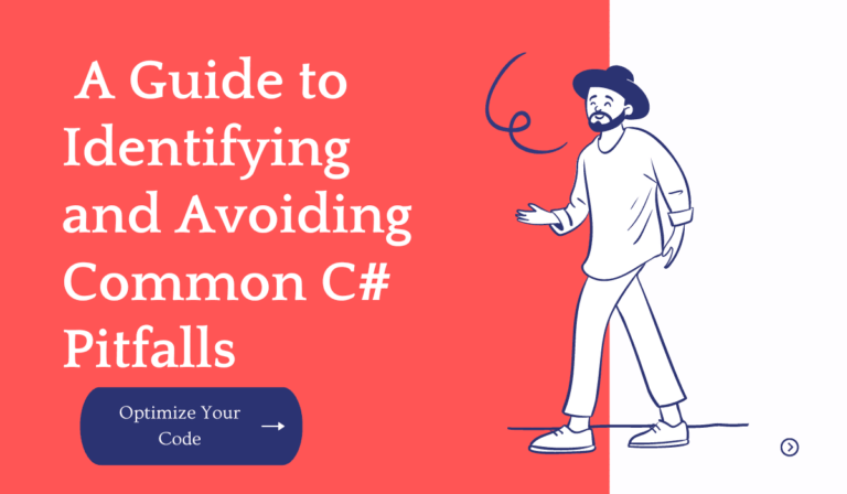 Optimize Your Code: A Guide to Identifying and Avoiding Common C# Pitfalls